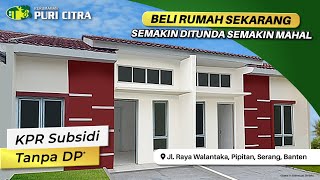 Rumah Subsidi Tanpa DP di Kota Serang | Puri Citra