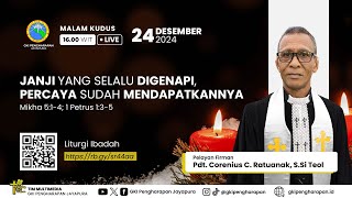 (24 DESEMBER 2024) IBADAH MALAM KUDUS JAM 16.00 WIT