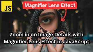Build a Pro Image Magnifier in JavaScript (Beginner Friendly!)