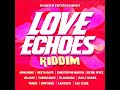 Love Echoes Riddim Mix Feat. Richie Spice, Ce'cile, Konshens, Dexta Daps, Denyque, (February 2026)