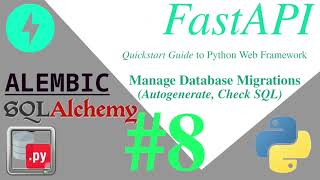 FastAPI Quickstart part:08 DB Migration using Alembic + SQLAlchemy | #python #fastapi #letscode