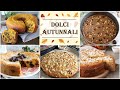 DOLCI AUTUNNALI 🍂-raccolta di  5 dolci facili autunnali- La cucina di Rita