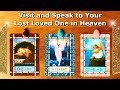 🕊️ Visit and Speak to Your Deceased Loved One in Heaven 🌤️ Timeless Pick a Card Reading 🪽