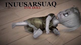 INUUSARSUAQ ''evil doll'' short horror film