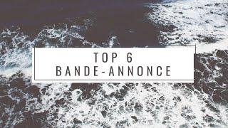 TOP 6 FILM Bande Annonce