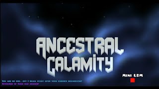 Ancestral Caramity by MrSpaghetti and more Geometry Dash