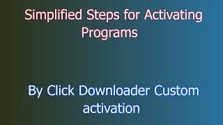 Simple Steps to Download & Install By Click Downloader