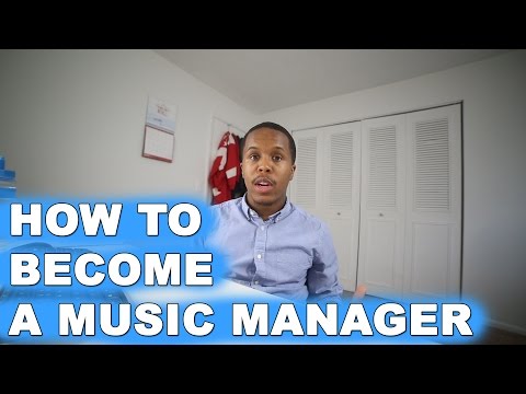 HOW TO BECOME A MUSIC MANAGER HOW TO BECOME A MUSIC MANAGER