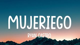 Ryan Castro - Mujeriego (LetraLyrics)