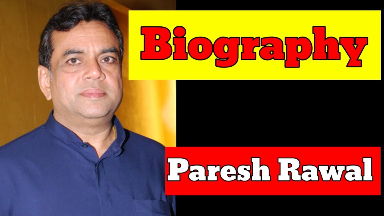 Paresh Rawal Biography, Age, Family, Lifestyle, Wife | Paresh Rawal ...