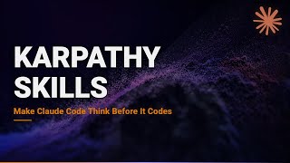 Karpathy Skills: Make Claude Code Think Before It Codes