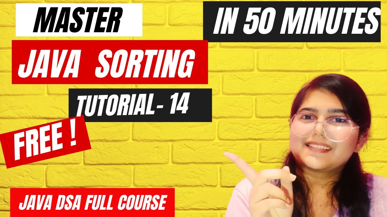 Sorting In Java | Bubble Sort | Selection Sort | Java DSA Full Course ...