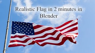 CREATE AN ANIMATED REALISTIC FLAG IN 2 MINUTES! BLENDER TUTORIAL!