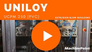 UNILOY UCPM 250 (PVC) Extrusion Blow Moulding machines up to 2 L | UNILOY Machines