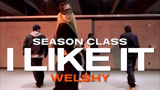 WELSHY SEASON CLASS | Cardi B, Bad Bunny \u0026 J Balvin - I Like It | @justjerkacademy ewha