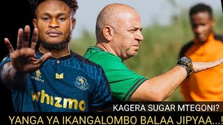 MBWADUKE: Ohoo!! Yanga yenye Ikangalombo balaa jipya? Kagera Sugar wasiposhtuka...