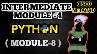 Python Module -4 (Intermediate) || Module - 8 || Cisco Answers || 100% || Free Python answers