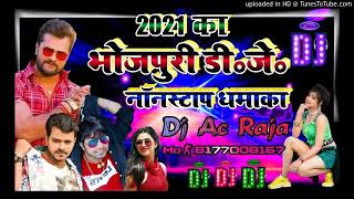 #New Bhojpuri Nonstop Dj Song 2021 || 2021 Ka New Bhojpuri Dj #Nonstop Song || #Dj Ac Raja