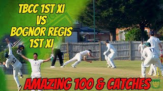 AMAZING HUNDRED & CATCHES | TBCC vs Bognor Regis | Cricket Match Highlights