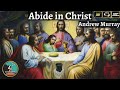 Abide In Christ by Andrew Murray - FULL AudioBook 🎧📖