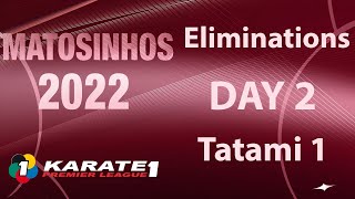 Karate1 MATOSINHOS | Day 2 - TATAMI 1 | WORLD KARATE FEDERATION