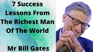 7 Success Lessons From The Richest Man Of The World | Mr Bill Gates | Bill Gates  Motivational Video