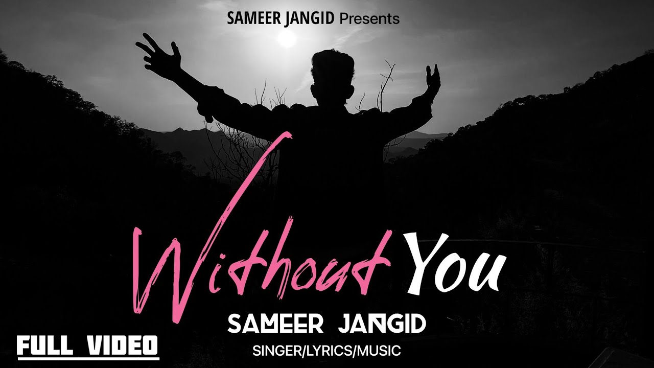 Sameer Jangid Without You Full Song New Punjabi Songs 2023