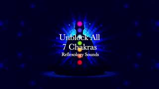 Unblock All 7 Chakras Aura Cleansing Chakra Balancing 4 Hours