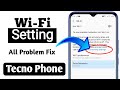 Wi-Fi Setting In Tecno Phone | How To Fix Wi-Fi connection Problem In Tecno Phone