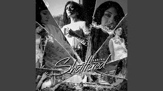 Shattered