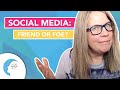 Social Media:  Friend or Foe? | Positive Mindset for Entrepreneurs