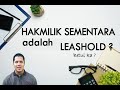 [GERAN] Ketahui Maksud Hakmilik Sementara & Leashold