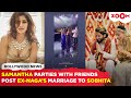 Samantha Ruth Prabhu PARTIES hard with friends after Ex-Naga Chaitanya's marriage with Sobhita!