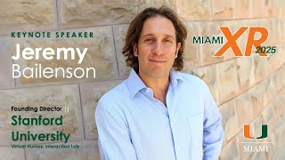 Miami XR 2025 | Day 2 KEYNOTE—Jeremy Bailenson