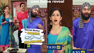 Tarak mehta ka oolta chashma | new fase reveal | anjal and sodhi face episode | HOWS THE NEW FACES |