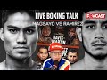 Mark Magsayo vs Eduardo Ramirez | Davis vs Martin | Live Boxing Talk