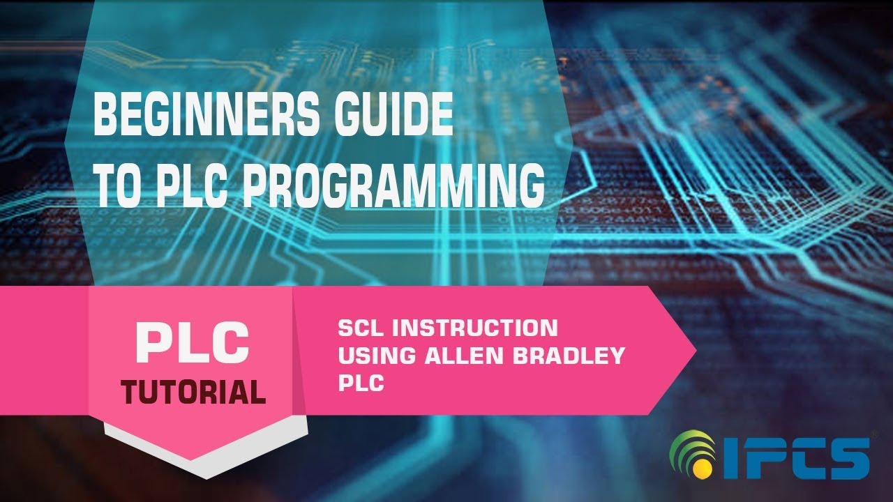 An Absolute Beginners Guide To PLC Programming | Lesson 2-SCL ...