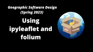 GEOG-510 Week 10 - Using ipyleaflet and folium