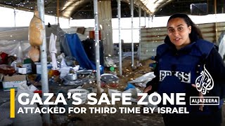 Al-Mawasi: Gaza’s ‘safe zone’ attacked for third time by Israel
