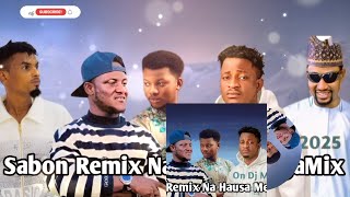 Sabon_-_Remix🥁Hausa🎺Nonstop💕Ft🎻Auta🎸Mg🔊Hamisu🎤Breaker🎚️Nura🎛️M_Inuwa_2025✅