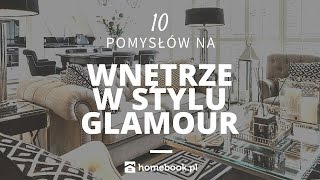 Jak urządzić wnętrze w stylu glamour - 10 pomysłów #aranżacja wnętrz #projekty