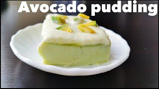 Avocado pudding || അവോക്കാഡോ പുഡ്ഡിംഗ് || Easy and Tasty Pudding ||