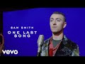 Sam Smith - One Last Song (official Music Video)