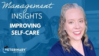 Management Insights | Improving Self-Care with Jamie Davis, CVPM