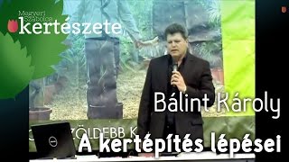 Bálint Károly a kertépítés lépései előadása -  2011 Gardenexpo