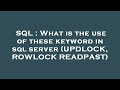SQL : What is the use of these keyword in sql server (UPDLOCK, ROWLOCK READPAST)