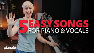 5 Songs That Are Easy To Sing & Play On Piano (Beginner Lesson)