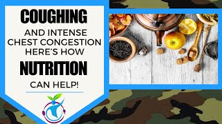 COUGHING And Intense Chest Congestion - How Nutrition Can Help!