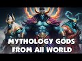 Mythological Gods From All Over The World Mythology