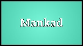 Mankad Meaning